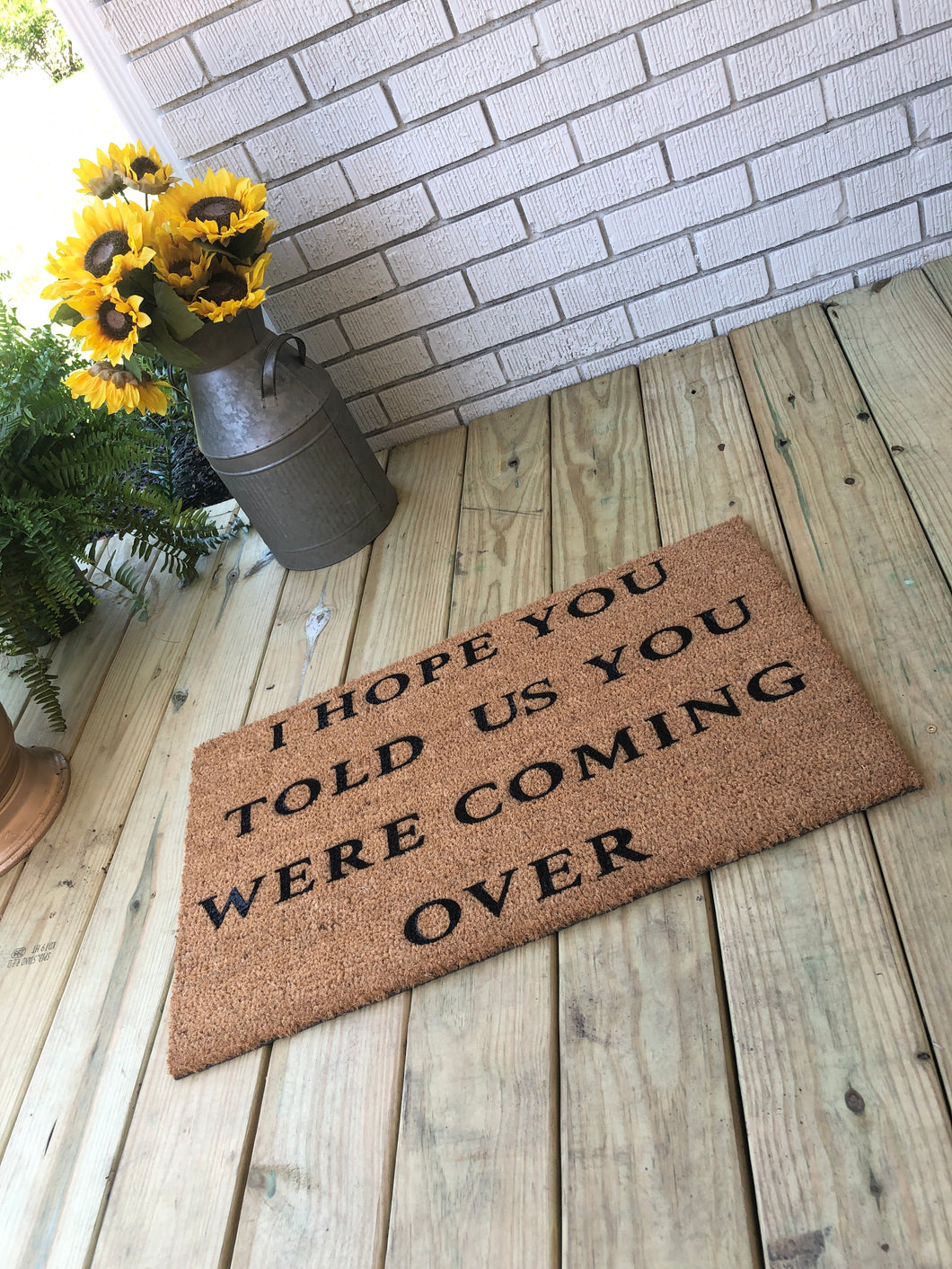 I Hope You Told Us Doormat